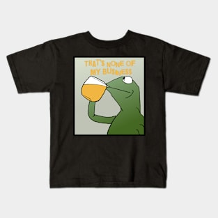 Thats none of my Business Kids T-Shirt